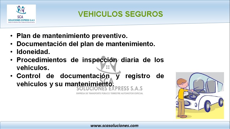 VEHICULOS SEGUROS • • Plan de mantenimiento preventivo. Documentación del plan de mantenimiento. Idoneidad.