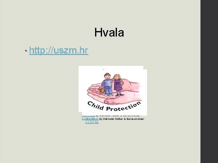 Hvala • http: //uszm. hr This Photo by Unknown Author is licensed under CCThis