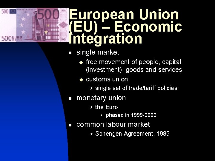 European Union (EU) – Economic Integration n single market u u free movement of