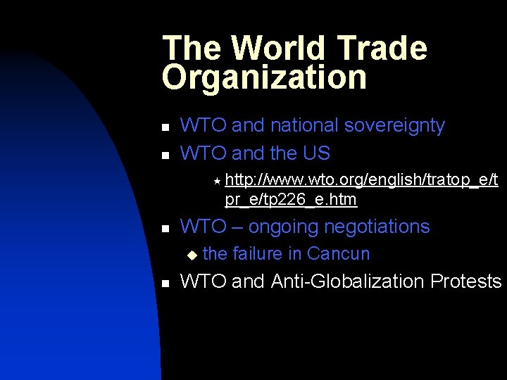 The World Trade Organization n n WTO and national sovereignty WTO and the US