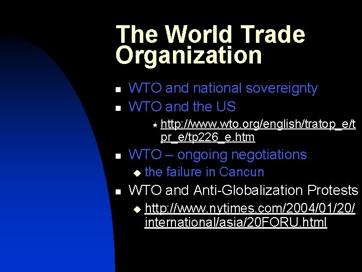 The World Trade Organization n n WTO and national sovereignty WTO and the US