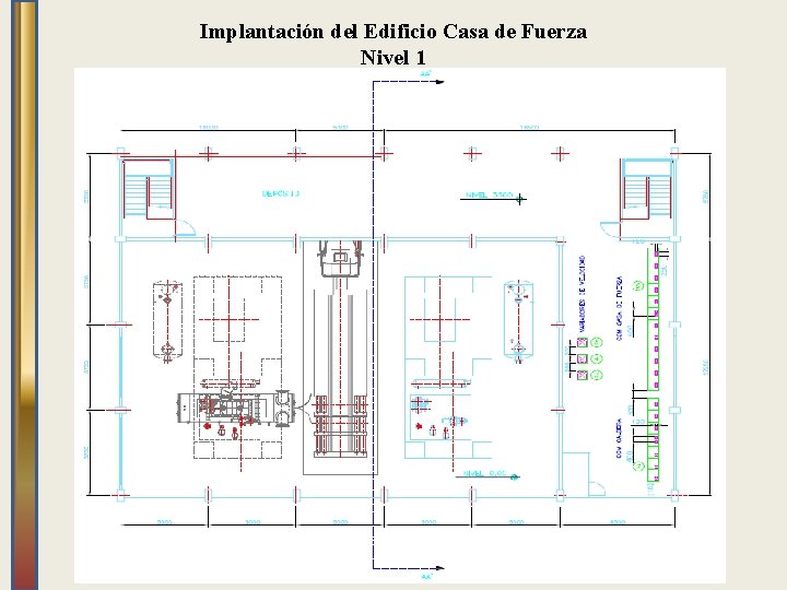 Implantación del Edificio Casa de Fuerza Nivel 1 