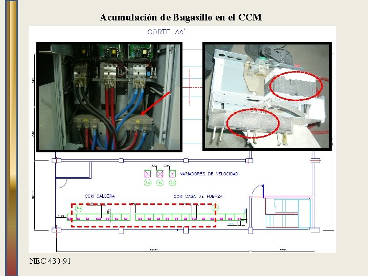 Acumulación de Bagasillo en el CCM NEC 430 -91 