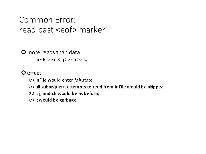 Common Error: read past <eof> marker more reads than data in. File >> i