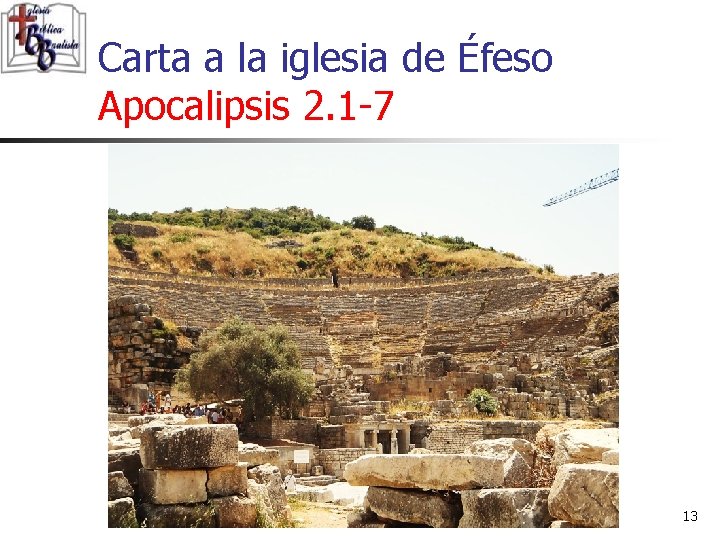 Carta a la iglesia de Éfeso Apocalipsis 2. 1 -7 13 