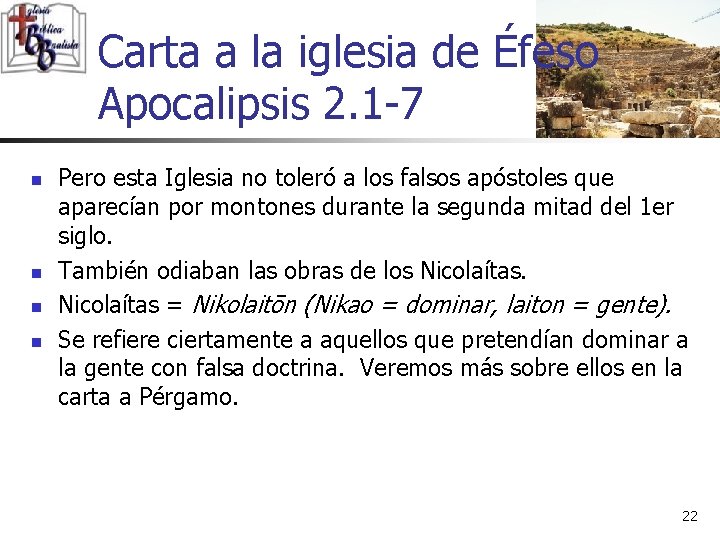 Carta a la iglesia de Éfeso Apocalipsis 2. 1 -7 n n Pero esta