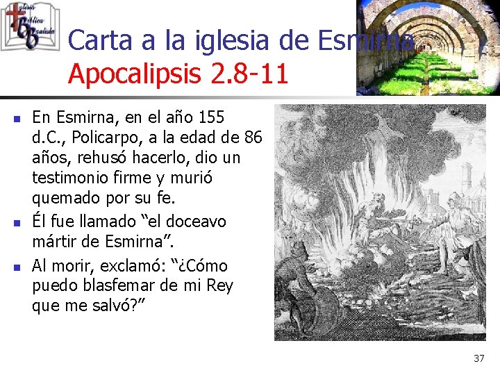 Carta a la iglesia de Esmirna Apocalipsis 2. 8 -11 n n n En
