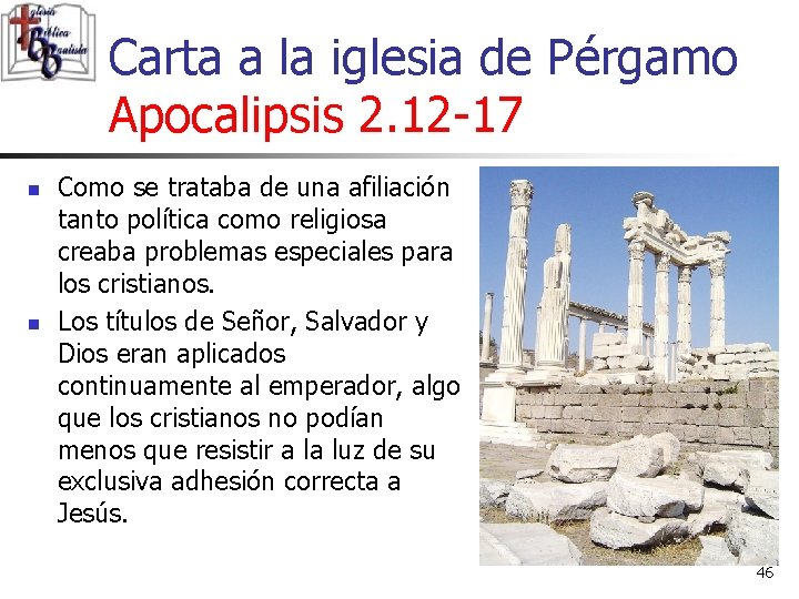 Carta a la iglesia de Pérgamo Apocalipsis 2. 12 -17 n n Como se