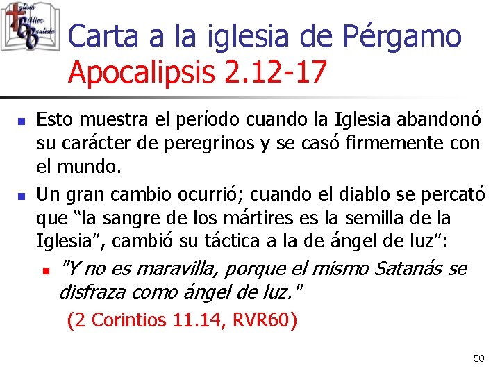 Carta a la iglesia de Pérgamo Apocalipsis 2. 12 -17 n n Esto muestra