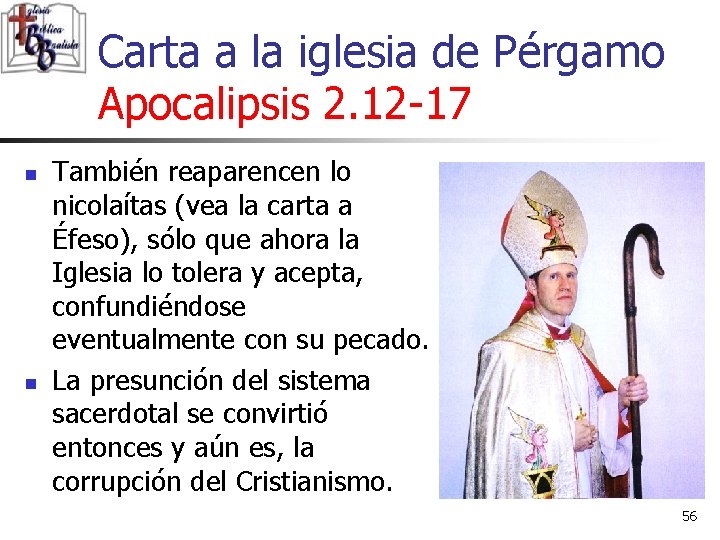 Carta a la iglesia de Pérgamo Apocalipsis 2. 12 -17 n n También reaparencen