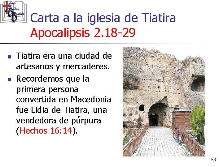 Carta a la iglesia de Tiatira Apocalipsis 2. 18 -29 n n Tiatira era