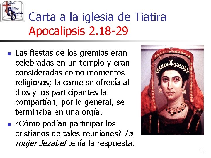 Carta a la iglesia de Tiatira Apocalipsis 2. 18 -29 n n Las fiestas