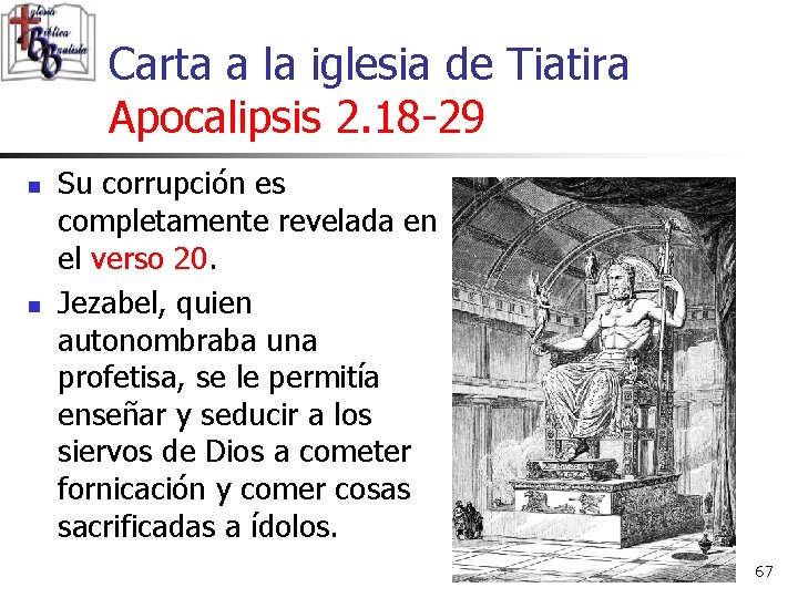 Carta a la iglesia de Tiatira Apocalipsis 2. 18 -29 n n Su corrupción