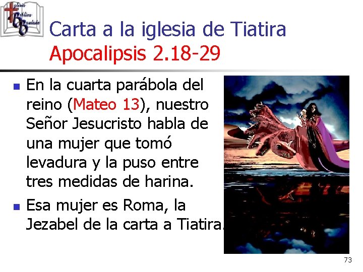 Carta a la iglesia de Tiatira Apocalipsis 2. 18 -29 n n En la