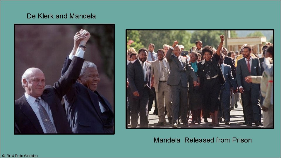 De Klerk and Mandela Released from Prison © 2014 Brain Wrinkles 