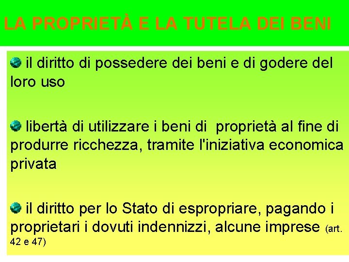 LA PROPRIETÀ E LA TUTELA DEI BENI il diritto di possedere dei beni e