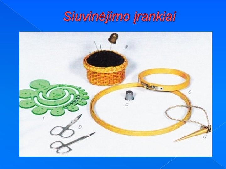 Siuvinėjimo įrankiai 