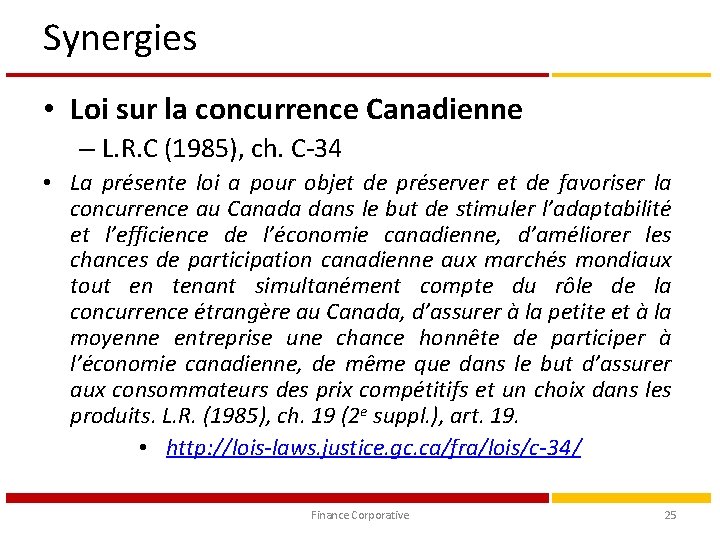 Synergies • Loi sur la concurrence Canadienne – L. R. C (1985), ch. C-34