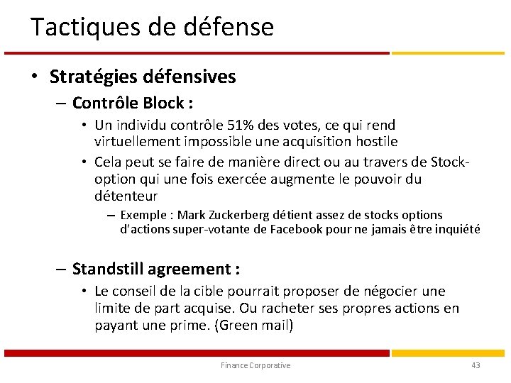 Tactiques de défense • Stratégies défensives – Contrôle Block : • Un individu contrôle