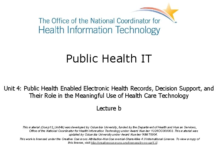 Public Health IT Unit 4: Public Health Enabled Electronic Health Records, Decision Support, and