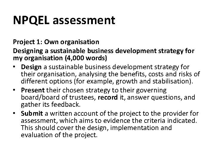 NPQEL assessment Project 1: Own organisation Designing a sustainable business development strategy for my