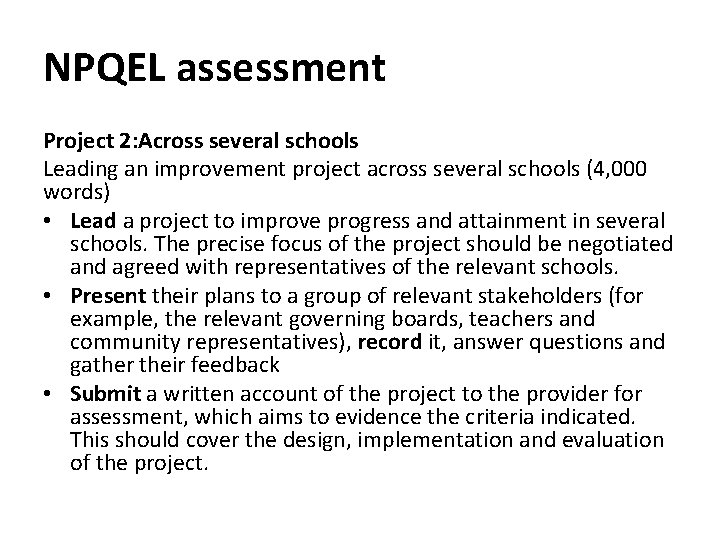 NPQEL assessment Project 2: Across several schools Leading an improvement project across several schools