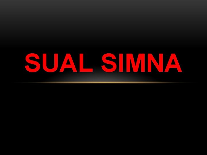 SUAL SIMNA SUAL SIMNA