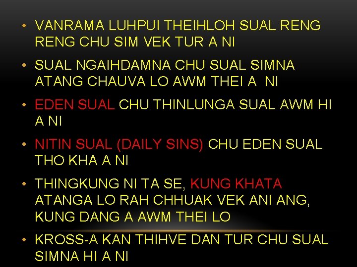• VANRAMA LUHPUI THEIHLOH SUAL RENG CHU SIM VEK TUR A NI • • VANRAMA LUHPUI THEIHLOH SUAL RENG CHU SIM VEK TUR A NI •