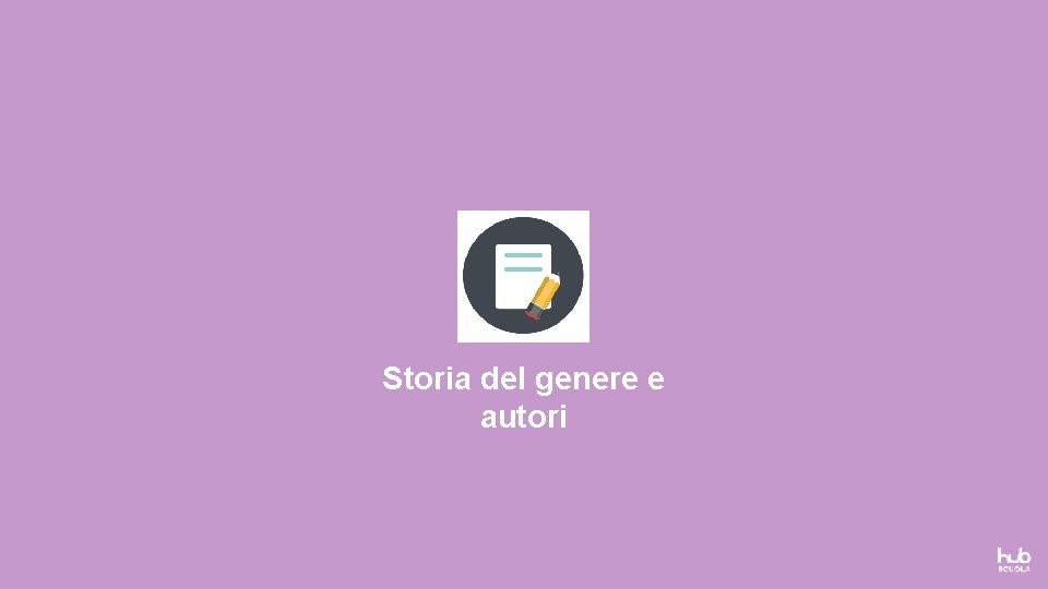 Storia del genere e autori 