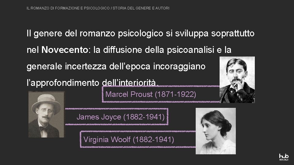 IL ROMANZO DI FORMAZIONE E PSICOLOGICO / STORIA DEL GENERE E AUTORI Il genere