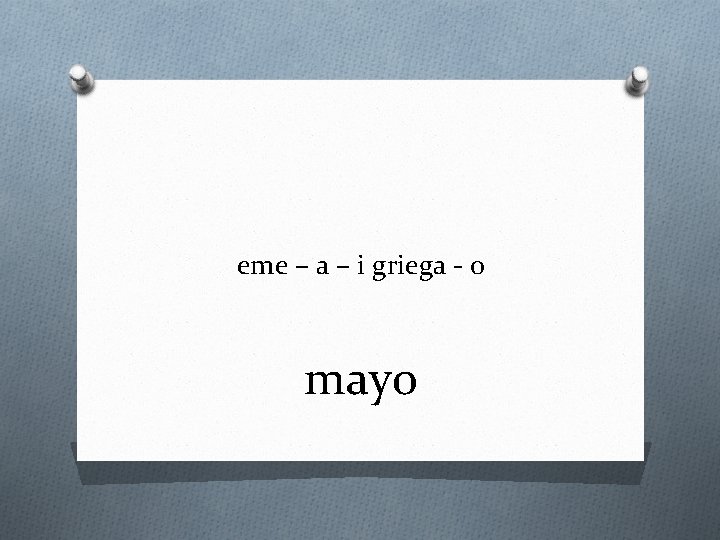 eme – a – i griega - o mayo 