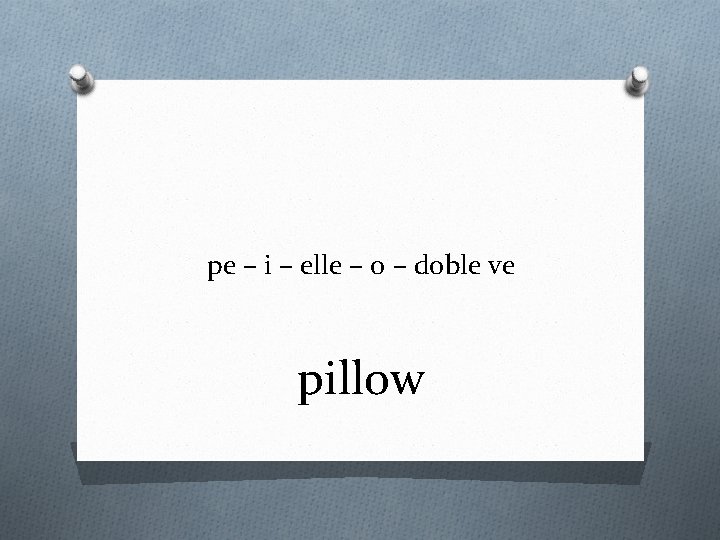 pe – i – elle – o – doble ve pillow 