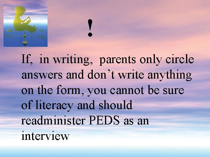 ! If, in writing, parents only circle answers and don’t write anything on the