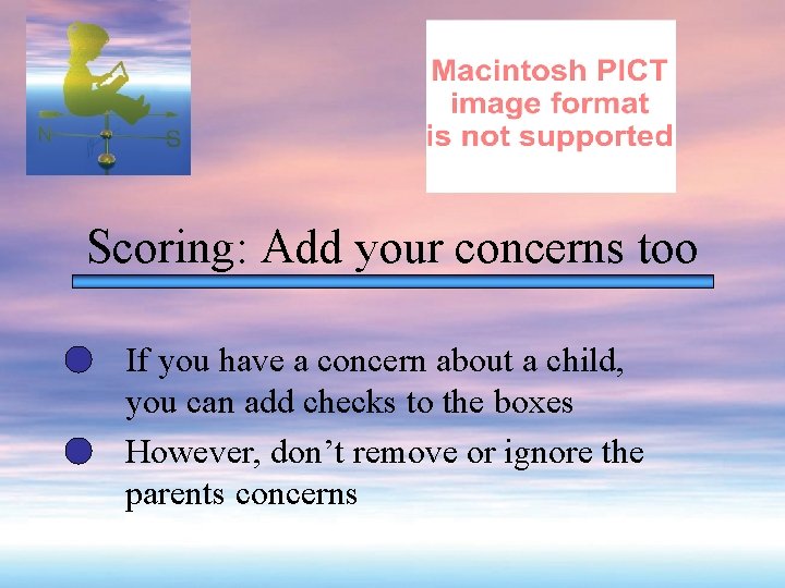 Scoring: Add your concerns too If you have a concern about a child, you