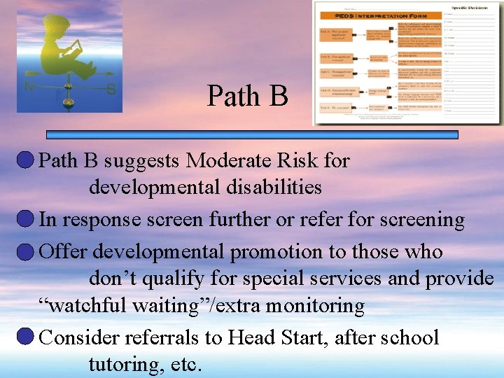 Path B suggests Moderate Risk for developmental disabilities In response screen further or refer