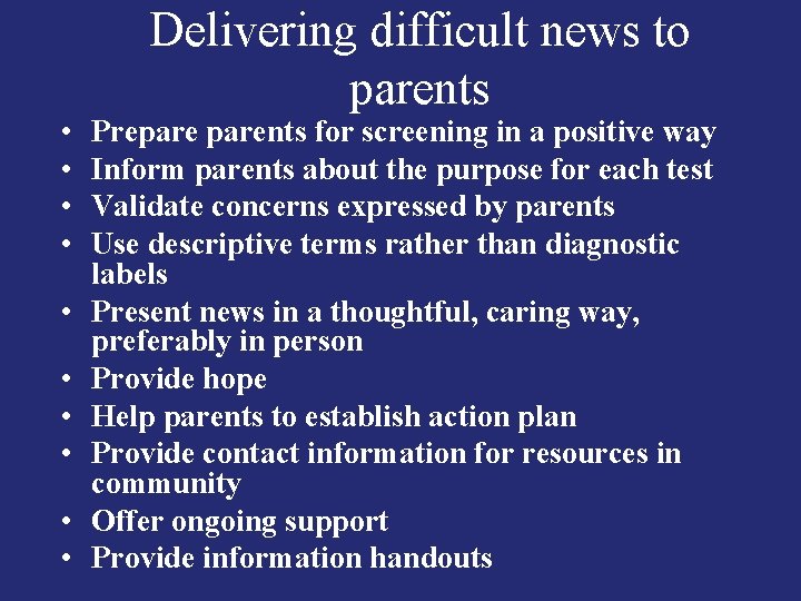  • • • Delivering difficult news to parents Preparents for screening in a