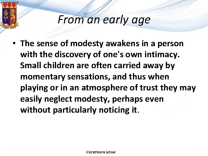 From an early age • The sense of modesty awakens in a person with