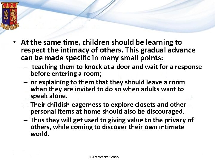  • At the same time, children should be learning to respect the intimacy