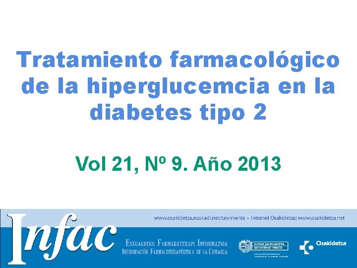 Tratamiento farmacológico de la hiperglucemcia en la diabetes tipo 2 Vol 21, Nº 9.