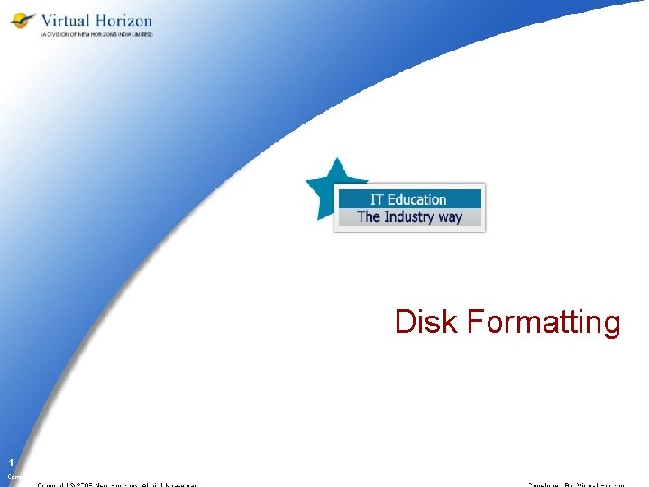 Disk Formatting 1 Company Confidential 