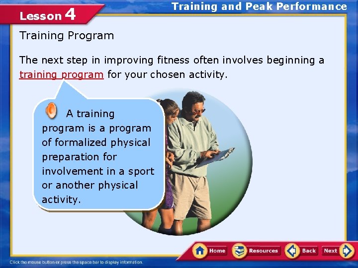 Lesson 4 Training and Peak Performance Training Program The next step in improving fitness