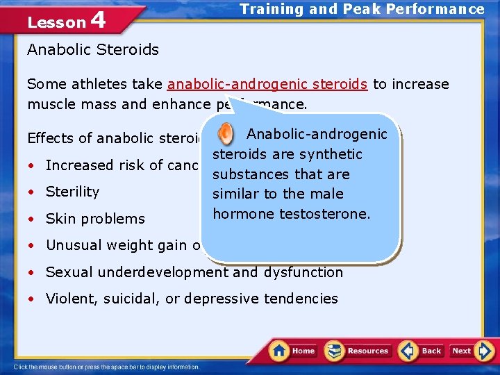 Lesson 4 Training and Peak Performance Anabolic Steroids Some athletes take anabolic-androgenic steroids to