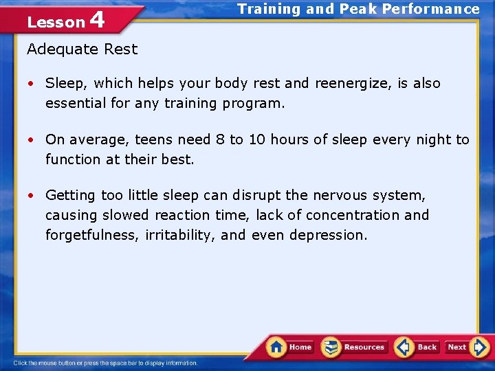 Lesson 4 Training and Peak Performance Adequate Rest • Sleep, which helps your body