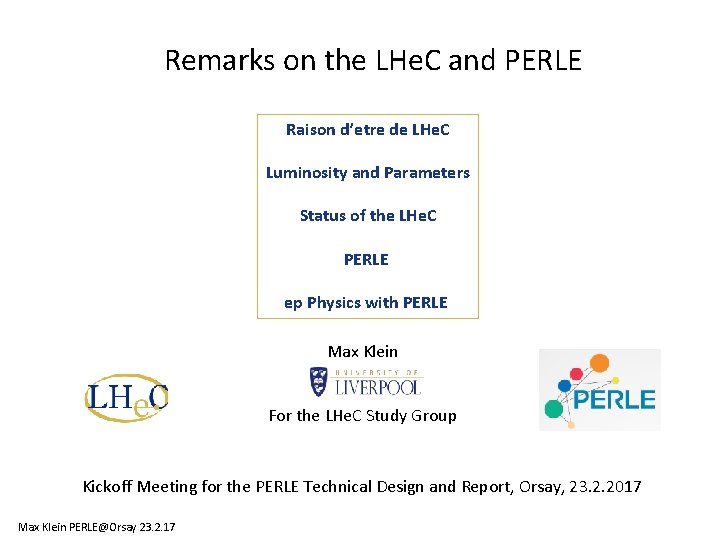 Remarks on the LHe. C and PERLE Raison d’etre de LHe. C Luminosity and Remarks on the LHe. C and PERLE Raison d’etre de LHe. C Luminosity and