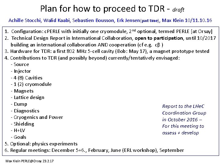 Plan for how to proceed to TDR - draft Achille Stocchi, Walid Kaabi, Sebastien Plan for how to proceed to TDR - draft Achille Stocchi, Walid Kaabi, Sebastien