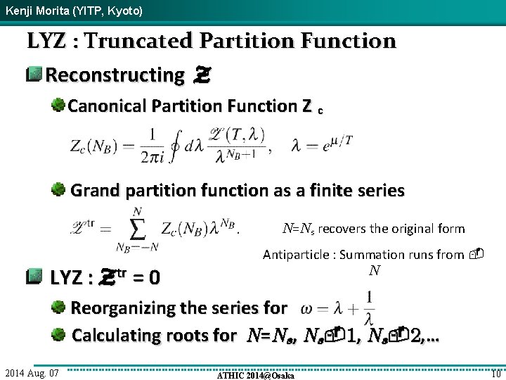 Kenji Morita (YITP, Kyoto) LYZ : Truncated Partition Function Reconstructing Z Canonical Partition Function