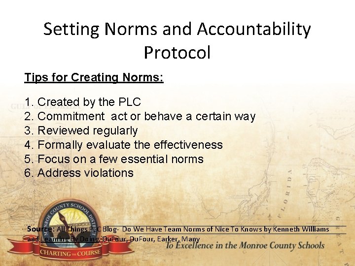 Setting Norms and Accountability Protocol Tips for Creating Norms: 1. Created by the PLC