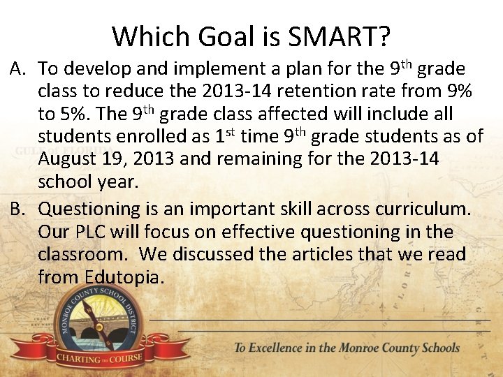 Which Goal is SMART? A. To develop and implement a plan for the 9