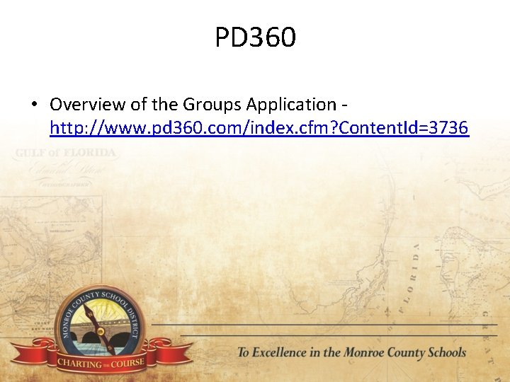 PD 360 • Overview of the Groups Application ‐ http: //www. pd 360. com/index.