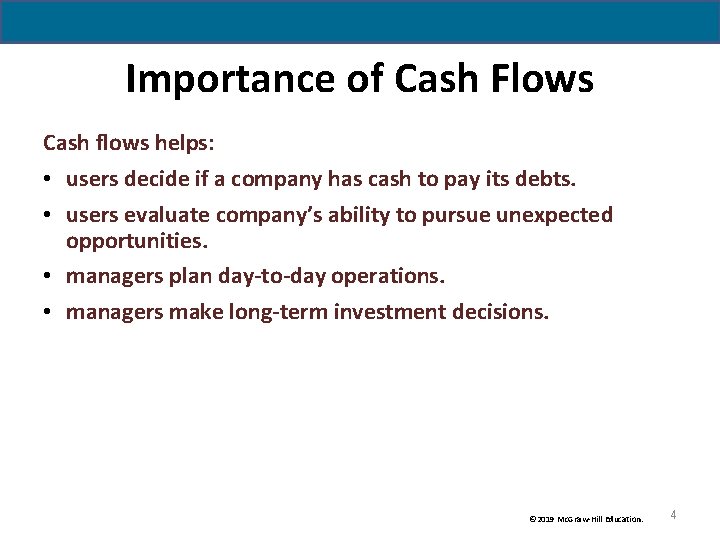 Importance of Cash Flows Cash flows helps: • users decide if a company has Importance of Cash Flows Cash flows helps: • users decide if a company has